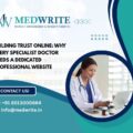 Why Every Specialist Doctor Needs a Dedicated Professional Website