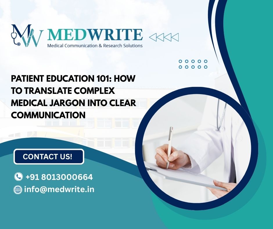 Patient Education 101: How to Translate Complex Medical Jargon into Clear Communication