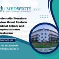 Systematic literature review Great Eastern Medical School and Hospital (GEMS) Srikakulam