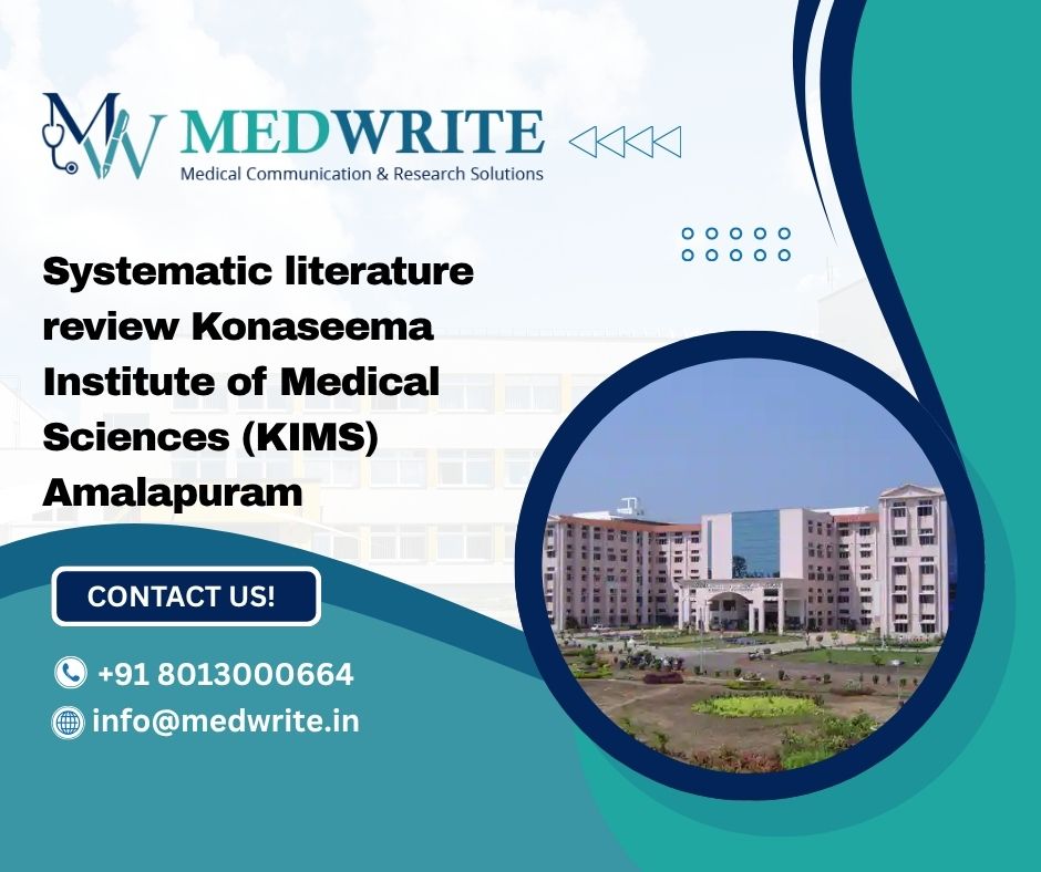 Systematic literature review Konaseema Institute of Medical Sciences (KIMS) Amalapuram