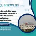 Systematic literature review NRI Institute of Medical Sciences Sangivalasa Visakhapatnam