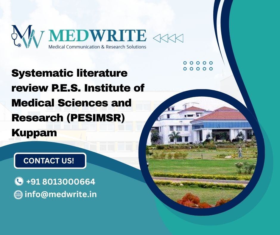 Systematic literature review P.E.S. Institute of Medical Sciences and Research (PESIMSR) Kuppam