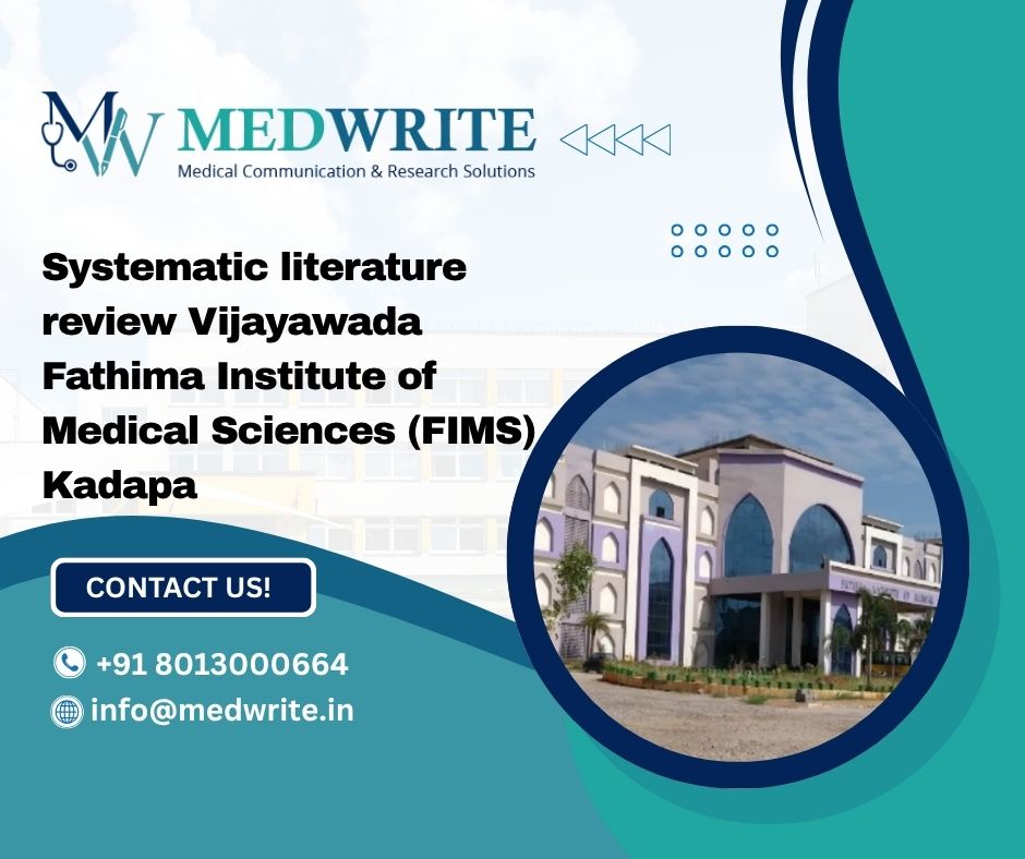 Systematic literature review Vijayawada Fathima Institute of Medical Sciences (FIMS) Kadapa