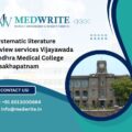 Systematic literature review services Vijayawada Andhra Medical College Visakhapatnam