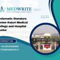 systematic literature review Katuri Medical College and Hospital Guntur