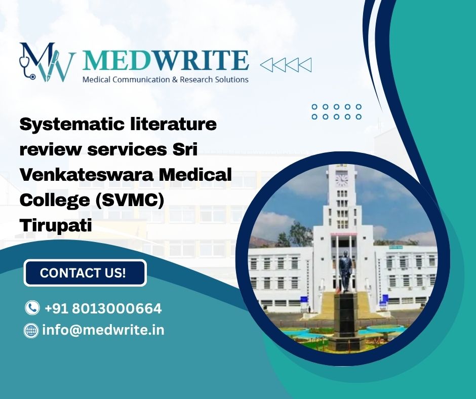 systematic literature review services Sri Venkateswara Medical College (SVMC) Tirupati