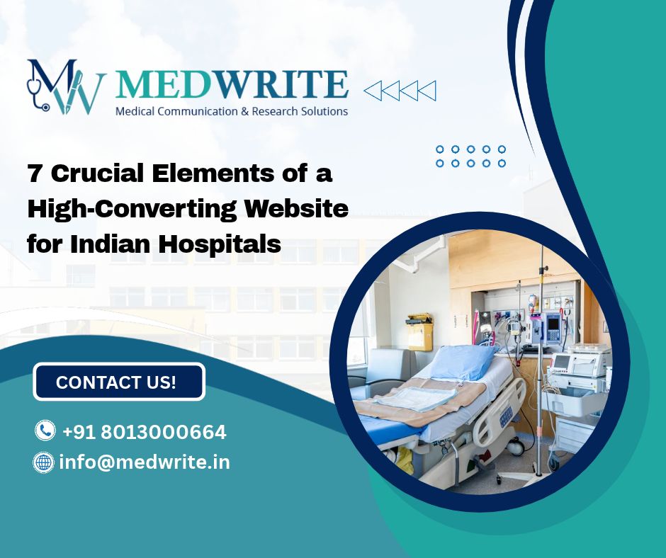 7 Crucial Elements of a High-Converting Website for Indian Hospitals